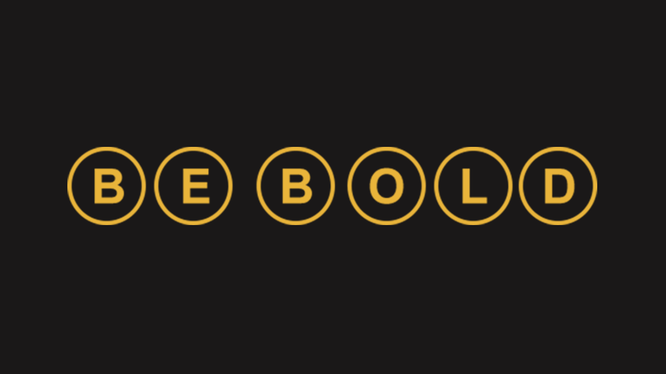 be-bold